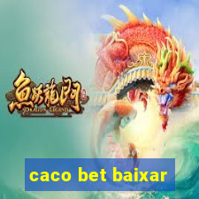 caco bet baixar